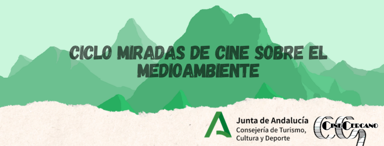 Ciclo Miradas de Cine sobre el Medioambiente en la Filmoteca de Andalucía